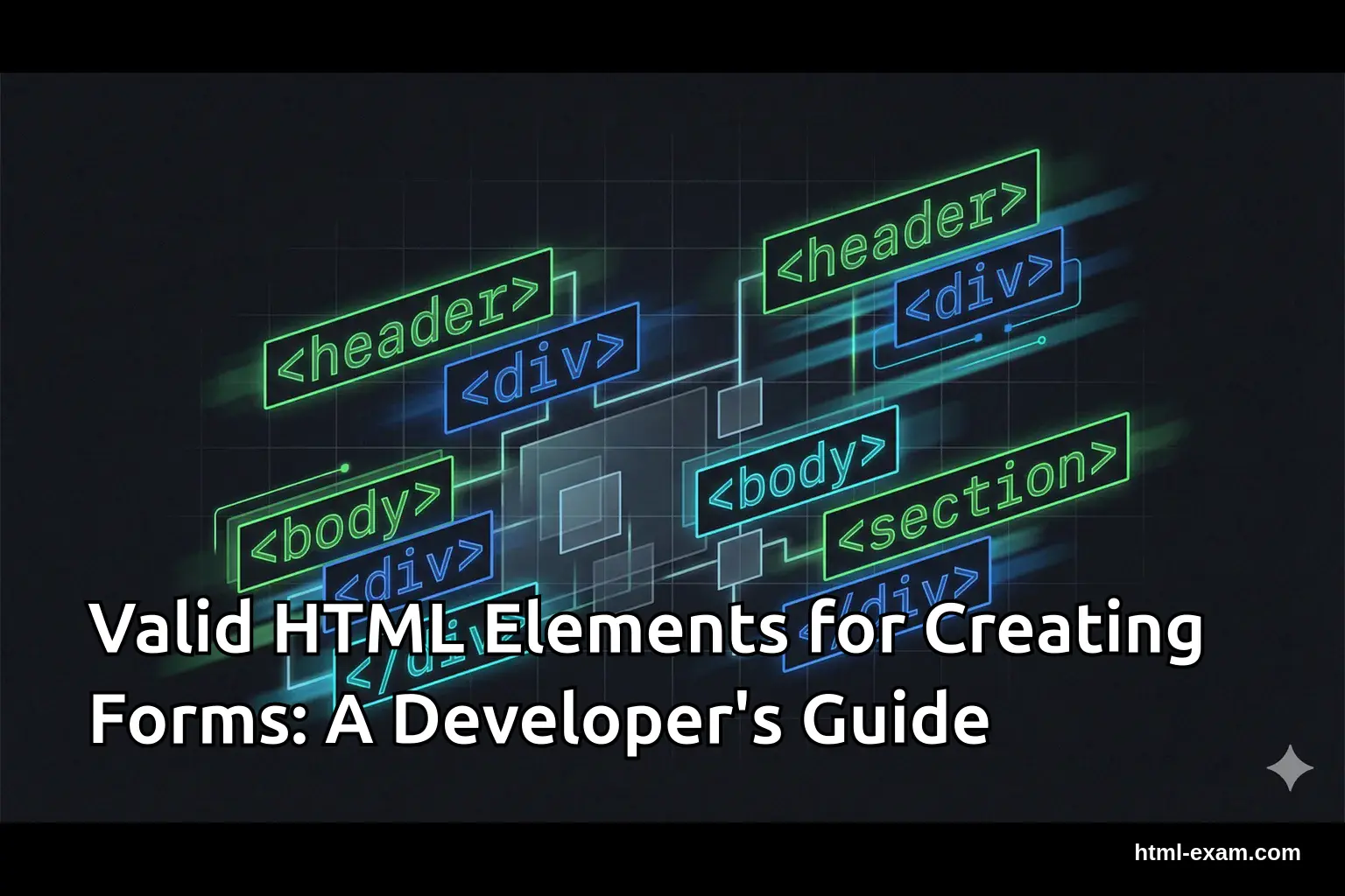 Valid HTML Elements for Creating Forms: A Developer's Guide